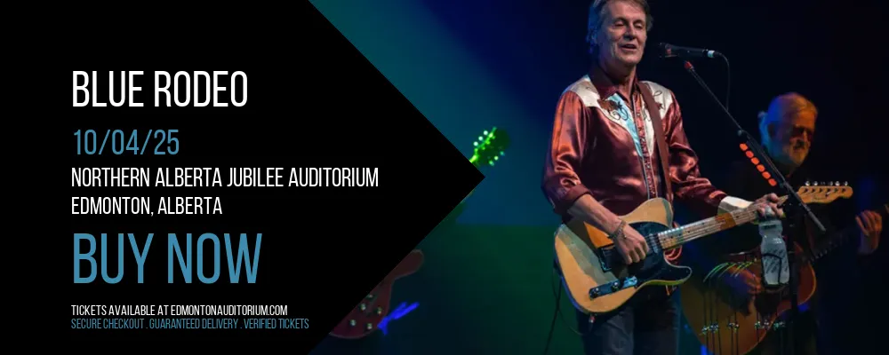 Blue Rodeo at Northern Alberta Jubilee Auditorium
