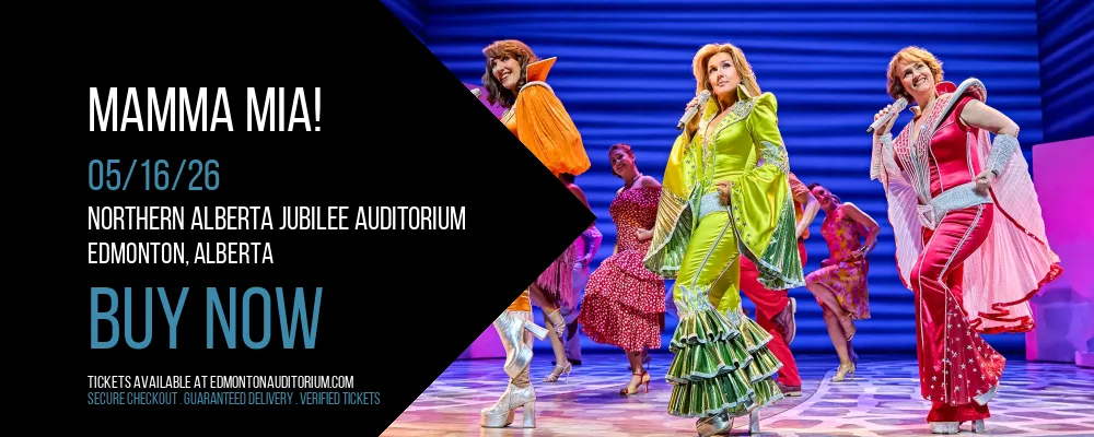 Mamma Mia! at Northern Alberta Jubilee Auditorium