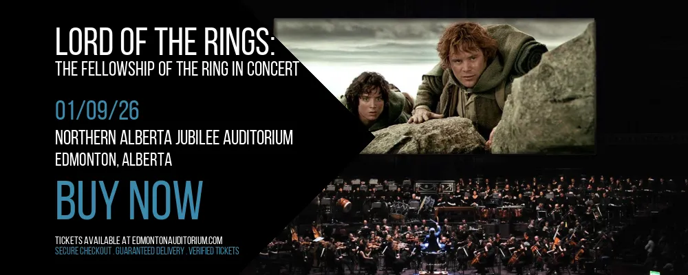 Lord Of The Rings at Northern Alberta Jubilee Auditorium