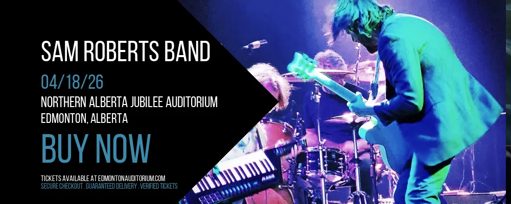 Sam Roberts Band at Northern Alberta Jubilee Auditorium
